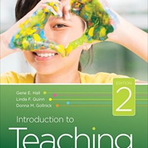 Test Bank For Introduction to Teaching: Making a Difference in Student Learning 2th by Gene E. Hall, Linda F. Quinn, Donna M. Gollnick