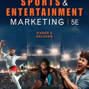 Manual solution For Sports and Entertainment Marketing, Student Edition 5 by Ken Kaser, Dotty B. Oelkers