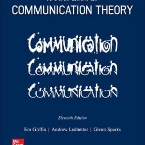 Manual solution For A First Look at Communication Theory 11 by Em Griffin, Andrew Ledbetter, Glenn Sparks