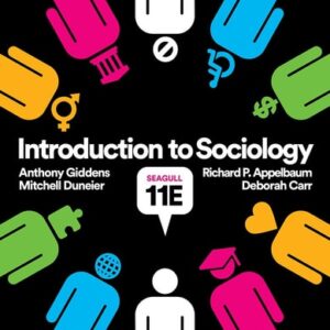 Manual solution For Introduction to Sociology Seagull Eleventh by Deborah Carr, Anthony Giddens, Mitchell Duneier, Richard P. Appelbaum