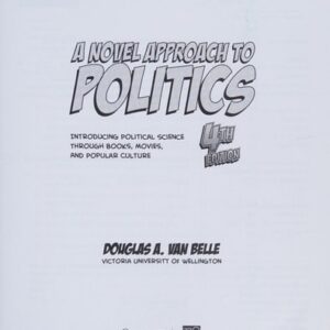 Manual solution For A Novel Approach to Politics; Introducing Political Science through Books, Movies, and Popular Culture 4 by Douglas A. Van Belle