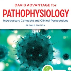 Manual solution For Davis Advantage for Pathophysiology: Introductory Concepts and Clinical Perspectives Second by Theresa Capriotti DO MSN CRNP RN