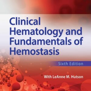 Manual solution For Clinical Hematology and Fundamentals of Hemostasis 6 by Denise M. Harmening PhD MT (ASCP)