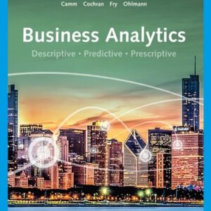 Manual solution For Business Analytics 4 by Jeffrey Camm