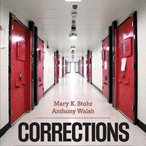 Manual solution For Corrections: From Research, to Policy, to Practice 1 by Mary K. Stohr, Anthony Walsh