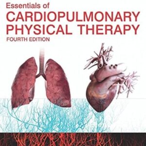 Test Bank For Essentials of Cardiopulmonary Physical Therapy 4th by Ellen Hillegass EdD PT CCS FAACVPR