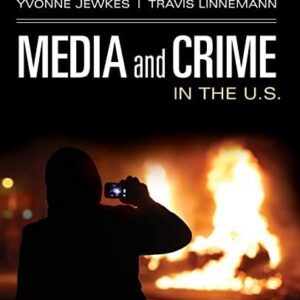 Test Bank For Media and Crime in the U.S. 1th by Yvonne Jewkes, Travis W. Linnemann