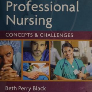 Test Bank For Professional Nursing: Concepts & Challenges 8th by Beth Black PhD RN FAAN