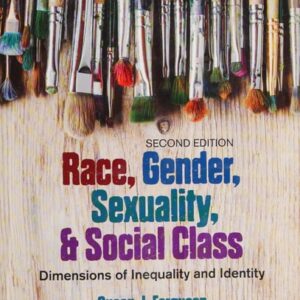 Manual solution For Race, Gender, Sexuality, and Social Class: Dimensions of Inequality and Identity 2 by Susan J. Ferguson