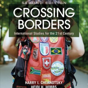 Manual solution For Crossing Borders: International Studies for the 21st Century 2 by Harry I. Chernotsky, Heidi H. Hobbs