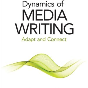 Manual solution For Dynamics of Media Writing: Adapt and Connect 1 by Vincent F. Filak