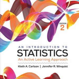 Manual solution For An Introduction to Statistics: An Active Learning Approach 2 by Kieth Alton Carlson, Jennifer R. Winquist