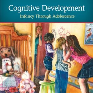 Manual solution For Cognitive Development: Infancy Through Adolescence 2 by Kathleen M. Galotti