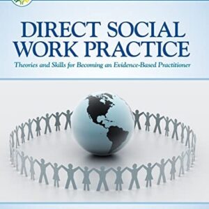 Manual solution For Direct Social Work Practice: Theories and Skills for Becoming an Evidence-Based Practitioner (Social Work in the New Century) 1 by Mary C. Ruffolo (Carmel), Brian E. Perron, Elizabeth Harbeck Voshel
