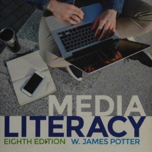 Manual solution For Media Literacy 8 by W. James Potter
