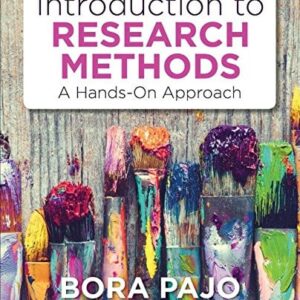 Manual solution For Introduction to Research Methods: A Hands-On Approach 1 by Bora Pajo