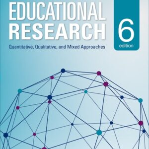Manual solution For Educational Research: Quantitative, Qualitative, and Mixed Approaches 6 by Robert Burke Johnson, Larry B. Christensen