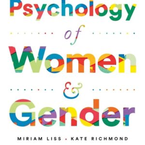 Manual solution For Psychology of Women and Gender First Edition by Miriam Liss, Kate Richmond, Mindy J. Erchull