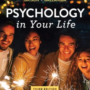 Manual solution For Psychology in Your Life Third by Sarah Grison, Michael Gazzaniga