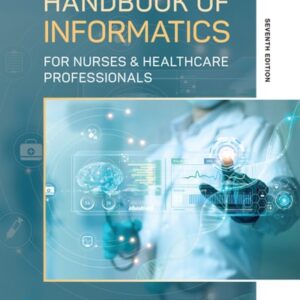 Test Bank For Handbook of Informatics for Nurses & Healthcare Professionals (Pearson+) 7th by Toni Hebda, Melody Rose, Kathleen Hunter, Patricia Czar