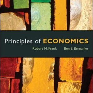 Test Bank For Principles of Economics (The Mcgraw-hill Series in Economics) 5th by Robert Frank, Ben Bernanke