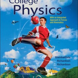 Manual solution For College Physics 4 by Alan Giambattista, Betty Richardson, Robert Richardson