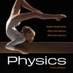 Test Bank For Physics 3th by Alan Giambattista, Betty Richardson, Robert Richardson