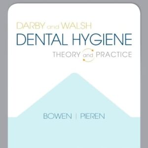 Manual solution For Darby and Walsh Dental Hygiene 5 by Jennifer A Pieren RDH BSAS MS, Denise M. Bowen RDH MS