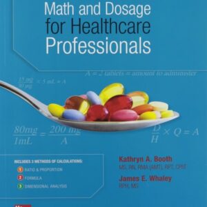 Manual solution For MATH AND DOSAGE CALCULATIONS FOR HEALTHCARE PROFESSIONALS 5 by Kathryn Booth, James Whaley