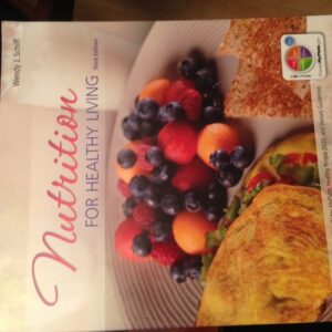 Test Bank For Nutrition For Healthy Living 3th by Wendy Schiff