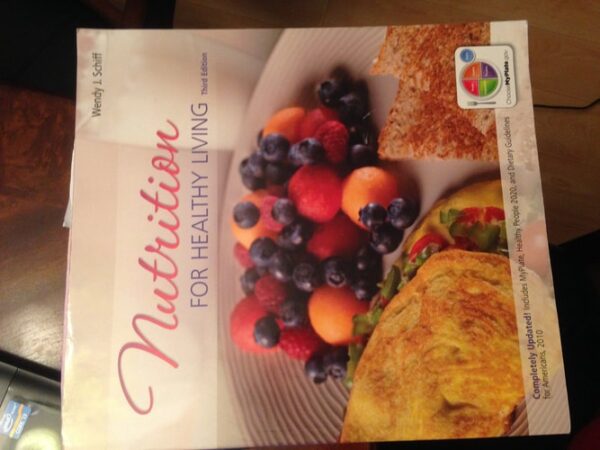 Test Bank For Nutrition For Healthy Living 3th by Wendy Schiff