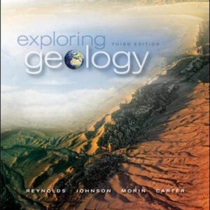 Manual solution For Exploring Geology 3 by Stephen Reynolds, Julia Johnson, Paul Morin, Chuck Carter