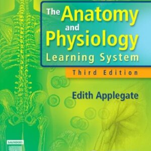 Manual solution For The Anatomy and Physiology Learning System 3 by Edith Applegate MS