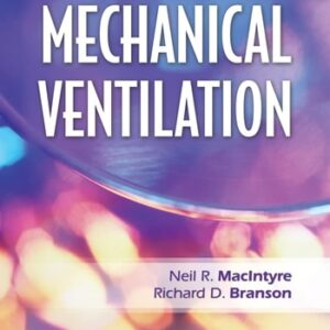 Manual solution For Mechanical Ventilation 2 by Neil R. MacIntyre MD, Richard D. Branson MSc RRT