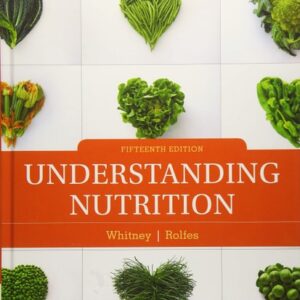 Manual solution For Understanding Nutrition - Standalone Book 15 by Ellie Whitney, Sharon Rady Rolfes