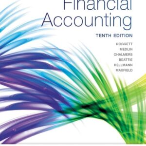 Test Bank For Financial Accounting 10th by John Hoggett, John Medlin, Keryn Chalmers, Claire Beattie, Andreas Hellmann, Jodie Maxfield