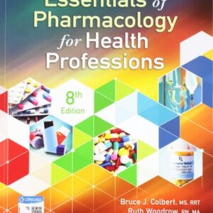 Test Bank For Essentials of Pharmacology for Health Professions 8th by Bruce Colbert, Ruth Woodrow