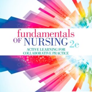 Manual solution For Fundamentals of Nursing: Active Learning for Collaborative Practice 2 by Barbara L Yoost MSN RN CNE ANEF, Lynne R Crawford MSN MBA RN CNE
