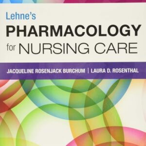 Manual solution For Lehne's Pharmacology for Nursing Care 10 by Jacqueline Burchum DNSc APRN BC
