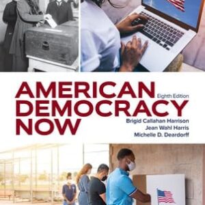 Test Bank For American Democracy Now 8th by Brigid Harrison, Jean Harris, Michelle Deardorff