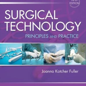 Manual solution For Surgical Technology: Principles and Practice 5 by Joanna Kotcher Fuller