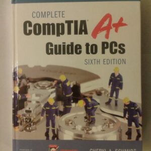 Manual solution For Complete Comptia A+ Guide to PCs (Myitcertificationlab) 6th Revised ed. by Cheryl Schmidt