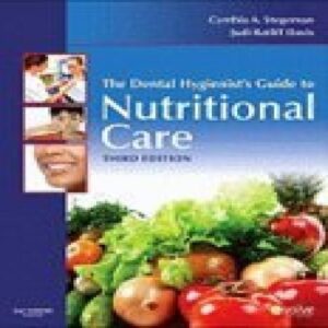 Test Bank For The Dental Hygienist's Guide to Nutritional Care 3rdth by Cynthia A. Stegeman, Judi Ratliff Davis