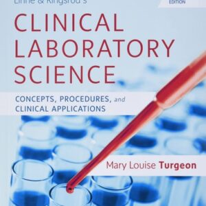 Test Bank For Linne & Ringsrud's Clinical Laboratory Science: Concepts, Procedures, and Clinical Applications 8th by Mary Louise Turgeon EdD MLS(ASCP)CM