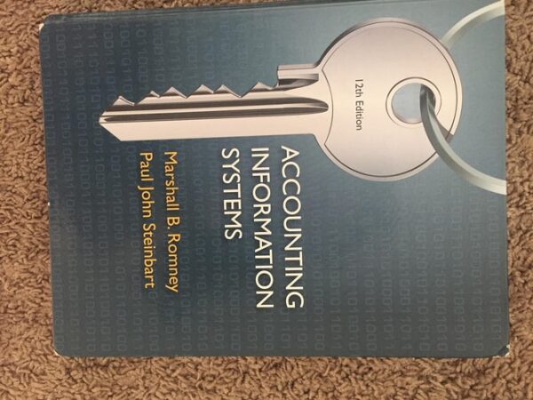 Manual solution For Accounting Information Systems, 12th Edition 12th by Marshall B. Romney, Paul J. Steinbart