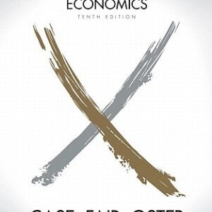 Test Bank For Principles of Economics 10thth by Karl E. Case, Ray C. Fair, Sharon C. Oster