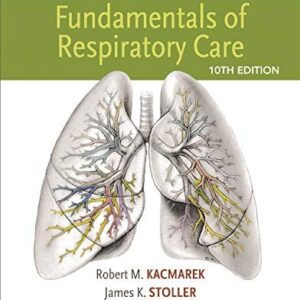 Manual solution For Egan's Fundamentals of Respiratory Care 10 by Robert M. Kacmarek PhD RRT FAARC, James K. Stoller MD MS FAARC FCCP, Albert J. Heuer PhD MBA RRT RPFT FAARC