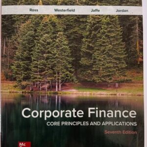 Manual solution For Corporate Finance: Core Principles and Applications 7 by Stephen Ross, Randolph Westerfield, Jeffrey Jaffe, Bradford Jordan
