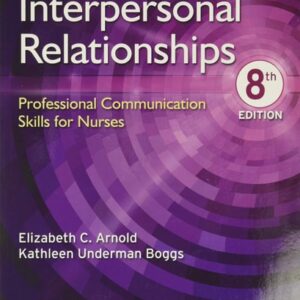 Manual solution For Interpersonal Relationships 8 by Elizabeth C. Arnold PhD RN PMHCNS-BC, Kathleen Underman Boggs PhD FNP-CS