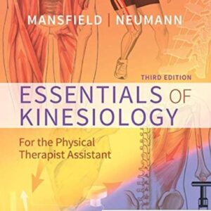 Manual solution For Essentials of Kinesiology for the Physical Therapist Assistant 3 by Paul Jackson Mansfield MPT, Donald A. Neumann PT Ph.D. FAPTA
